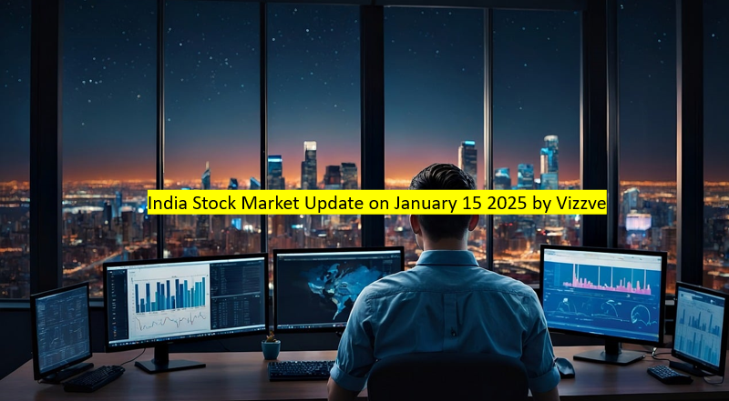 India Stock Market Update on January 15 2025 by vizzve